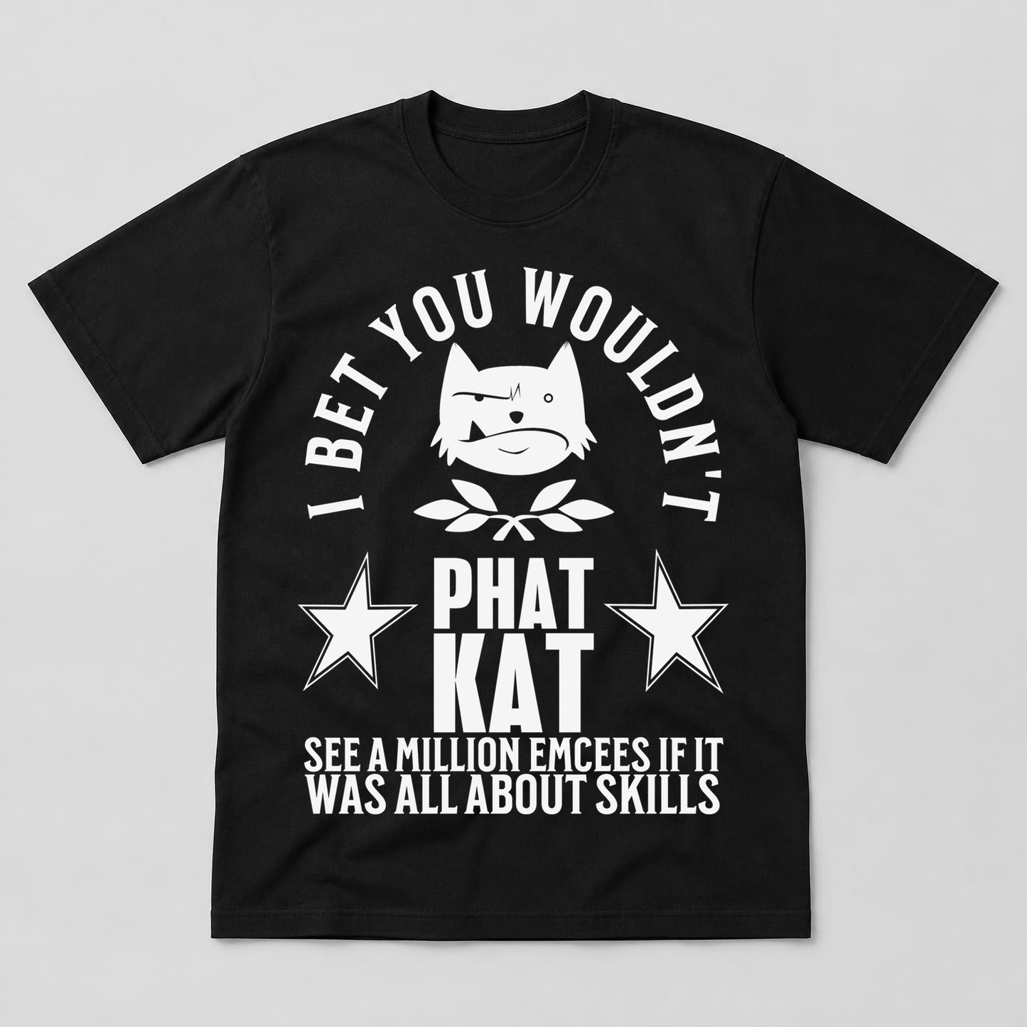 "Would Never See A Million" Lyric Tee — Phat Kat