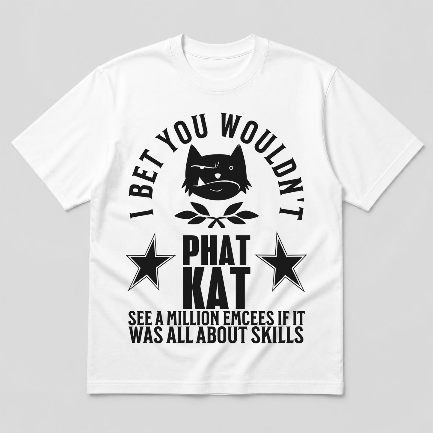 "Would Never See A Million" Lyric Tee — Phat Kat